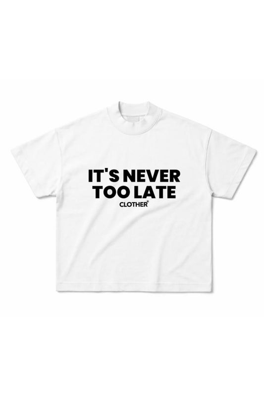 Never late T- shirt